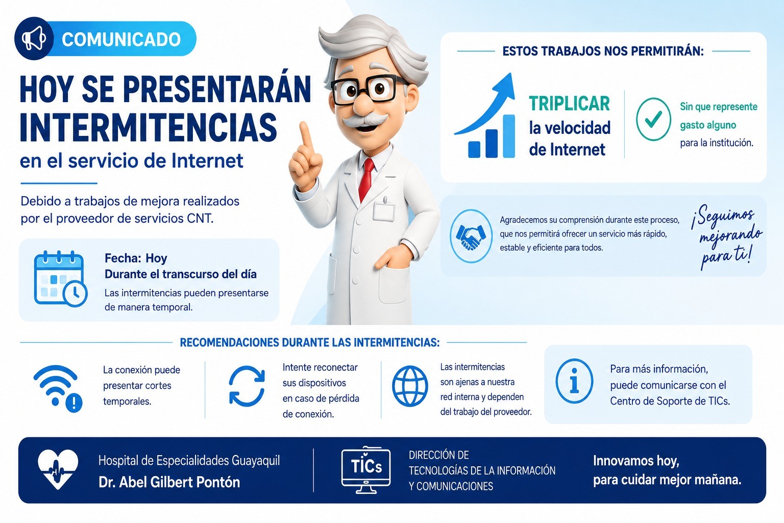 Hoy se presentará una intermitencia en el servicio de internet.